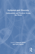 Inclusion and Diversity: Communities and Practices Across the World