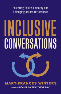 Inclusive Conversations: Fostering Equity, Empathy, and Belonging Across Differences - Winters, Mary-Frances