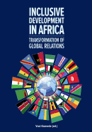 Inclusive Development in Africa: Transformation of Global Relations