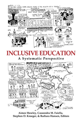 Inclusive Education: A Systematic Perspective - Howley, Aimee (Editor), and Faiella, Cassondra M. (Editor), and Kroeger, Stephen D. (Editor)