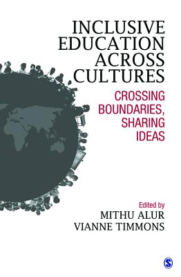 Inclusive Education Across Cultures: Crossing Boundaries, Sharing Ideas - Alur, Mithu (Editor), and Timmons, Vianne (Editor)