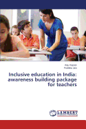 Inclusive Education in India: Awareness Building Package for Teachers