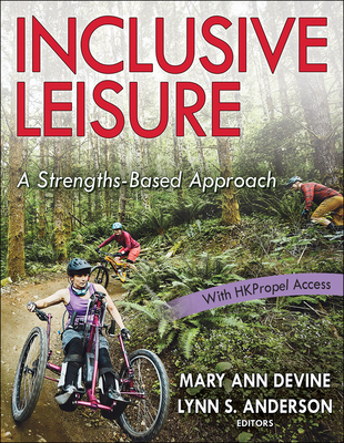 Inclusive Leisure: A Strengths-Based Approach - Devine, Mary Ann (Editor), and Anderson, Lynn (Editor)