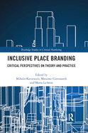 Inclusive Place Branding: Critical Perspectives on Theory and Practice