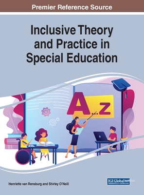 Inclusive Theory and Practice in Special Education - Van Rensburg, Henriette (Editor), and O'Neill, Shirley (Editor)
