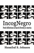 Incognegro: Poetic Reflections on Race & Diversity in America