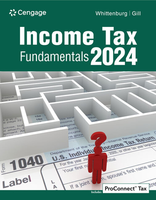 Income Tax Fundamentals 2024 - Whittenburg, Gerald E, and Gill, Steven
