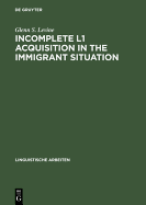Incomplete L1 Acquisition in the Immigrant Situation: Yiddish in the United States