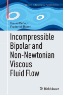 Incompressible Bipolar and Non-Newtonian Viscous Fluid Flow