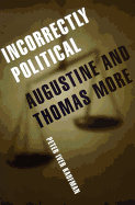 Incorrectly Political: Augustine and Thomas More
