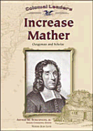 Increase Mather: Clergyman and Scholar