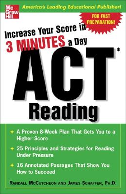 Increase Your Score In 3 Minutes A Day: ACT Reading - McCutcheon, Randall, and Schaffer, James