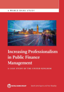 Increasing Professionalism in Public Finance Management: A Case Study of the United Kingdom