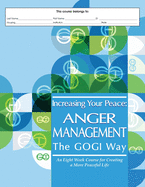 Increasing Your Peace: Anger Management the GOGI Way
