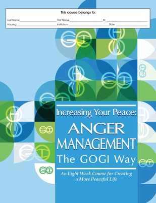 Increasing Your Peace: Anger Management the GOGI Way - Taylor, Coach Mara L