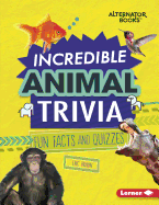 Incredible Animal Trivia: Fun Facts and Quizzes