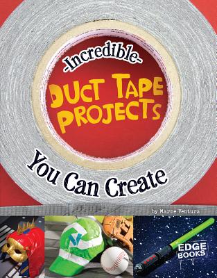 Incredible Duct Tape Projects You Can Create - Ventura, Marne
