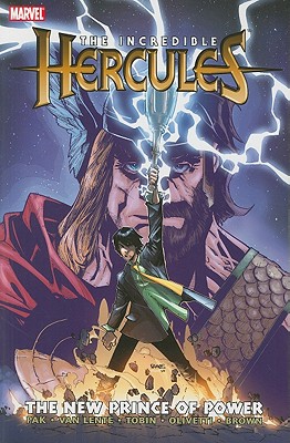 Incredible Hercules: The New Prince Of Power - Pak, Greg, and Brown, Reilly (Artist), and Olivetti, Ariel