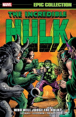 Incredible Hulk Epic Collection: Who Will Judge the Hulk? - Thomas, Roy, and Ellison, Harlan