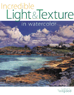 Incredible Light & Texture in Watercolor - Toogood, James