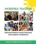 Incredible Teachers: Nurturing Children's Social, Emotional, and Academic Competence