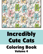 Incredibly Cute Cats Coloring Book