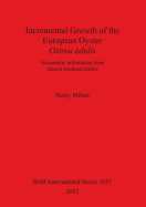 Incremental Growth of the European Oyster Ostrea edulis: Seasonality information from Danish kitchenmiddens