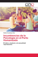 Incumbencias de la Psicologa en el Parto Humanizado