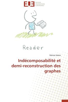 Ind composabilit Et Demi-Reconstruction Des Graphes - Salem-R