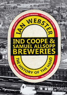 Ind Coope & Samuel Allsopp Breweries: The History of the Hand