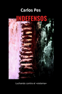 Indefensos: Luchando contra el sistema