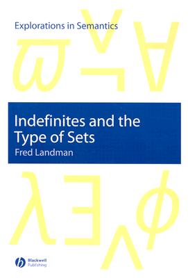 Indefinites and the Type of Sets - Landman, Fred