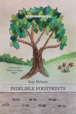 Indelible Footprints - Nelson, Kay