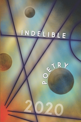 Indelible Poetry - Elegia (Editor), and Terry, Mark Andrew James