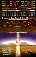 Independence Day: Silent Zone - Devlin, Dean, and Emmerich, Roland, and Molstad, Stephen
