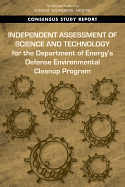 Independent Assessment of Science and Technology for the Department of Energy's Defense Environmental Cleanup Program