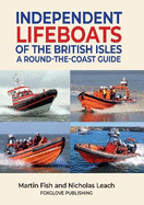 Independent Lifeboats of the British Isles: A round-the-coast guide