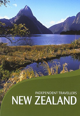 Independent Travellers New Zealand: The Budget Travel Guide - Rice, Melanie, and Rice, Christopher