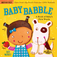 Indestructibles: Baby Babble: A Book of Baby's First Words: Chew Proof - Rip Proof - Nontoxic - 100% Washable (Book for Babies, Newborn Books, Safe to Chew)