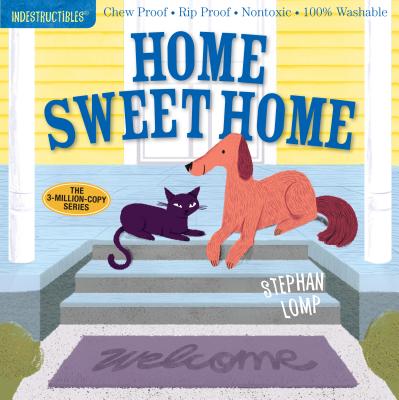 Indestructibles: Home Sweet Home: Chew Proof - Rip Proof - Nontoxic - 100% Washable (Book for Babies, Newborn Books, Safe to Chew) - Pixton, Amy (Creator)