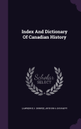 Index And Dictionary Of Canadian History