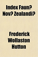 Index Faunae Novae Zealandiae - Hutton, Frederick Wollaston