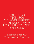 Index to the 1800 Massachusetts Federal Census for the County of Essex