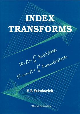 Index Transforms - Yakubovich, Semyon B