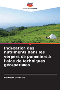 Indexation des nutriments dans les vergers de pommiers ? l'aide de techniques g?ospatiales