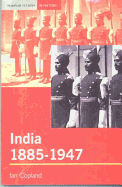 India 1885-1947: The Unmaking of an Empire