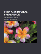 India and Imperial Preference: With Statistical Tables