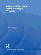 India and the South Asian Strategic Triangle