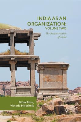 India as an Organization: Volume Two: The Reconstruction of India - Basu, Dipak, Professor, and Miroshnik, Victoria