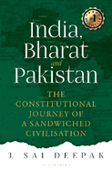 India, Bharat and Pakistan: The Constitutional Journey of a Sandwiched Civilisation
